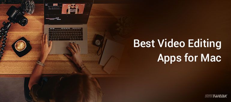 Best Video Editor For Mac 2017
